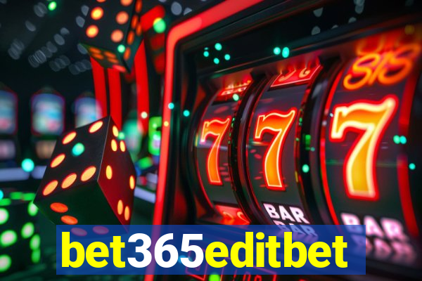 bet365editbet