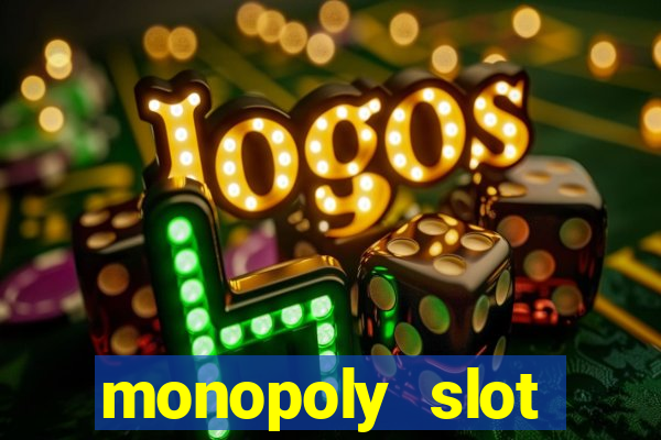 monopoly slot machine games