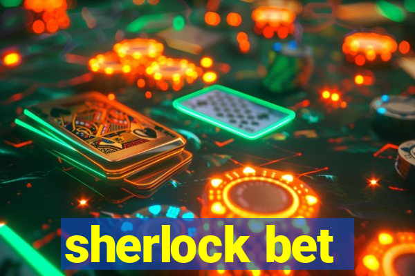 sherlock bet