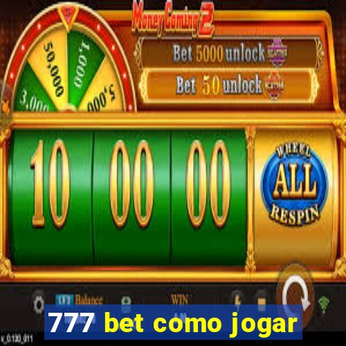 777 bet como jogar