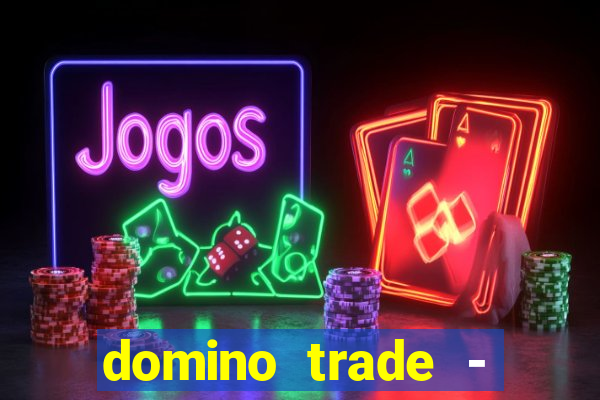 domino trade - lucro online