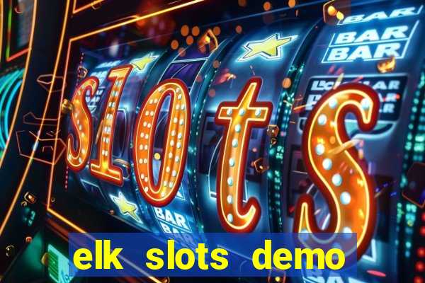 elk slots demo bonus buy