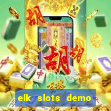 elk slots demo bonus buy