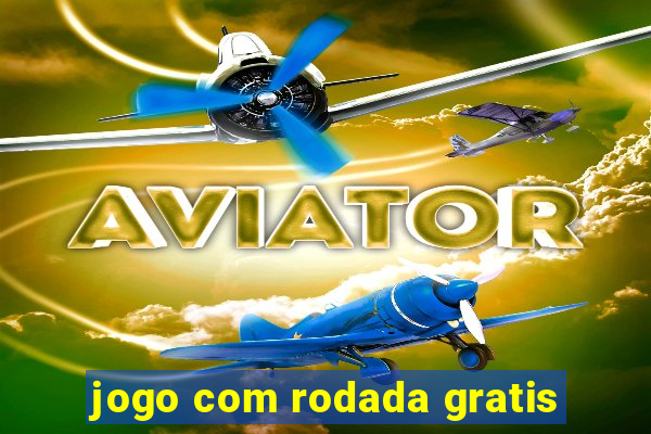 jogo com rodada gratis