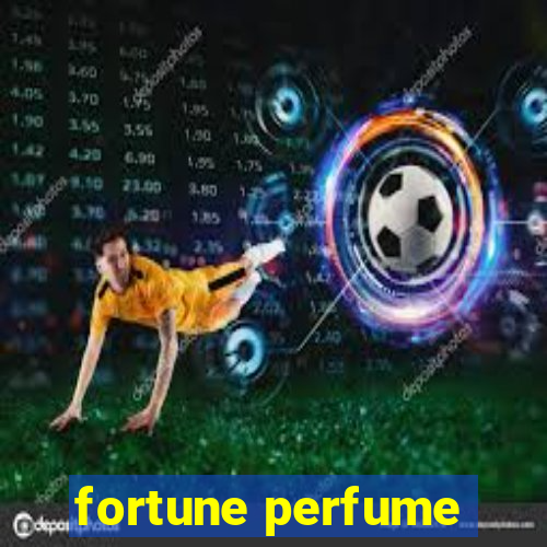 fortune perfume