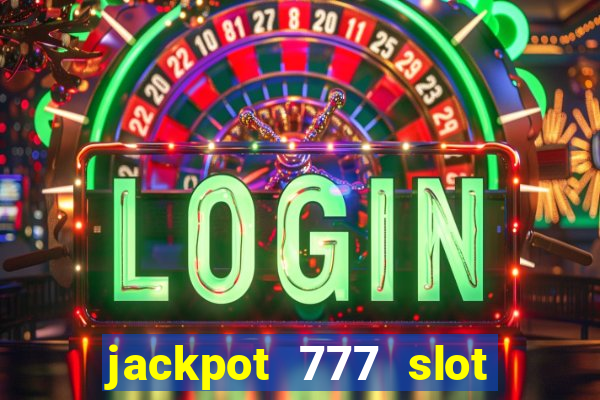 jackpot 777 slot paga mesmo