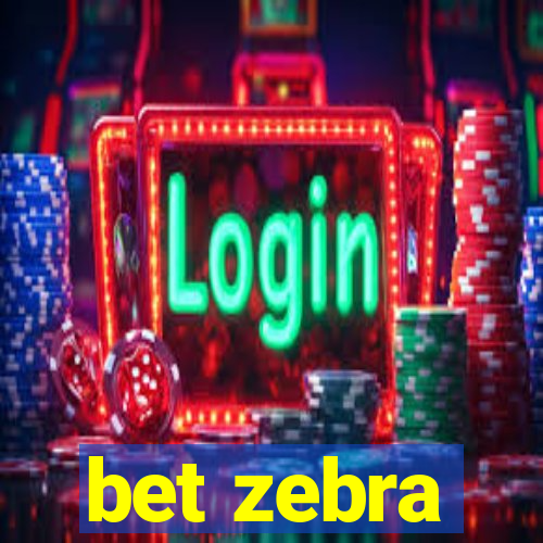 bet zebra