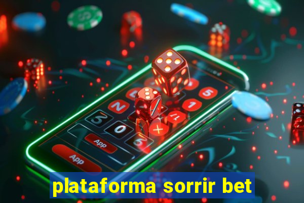 plataforma sorrir bet