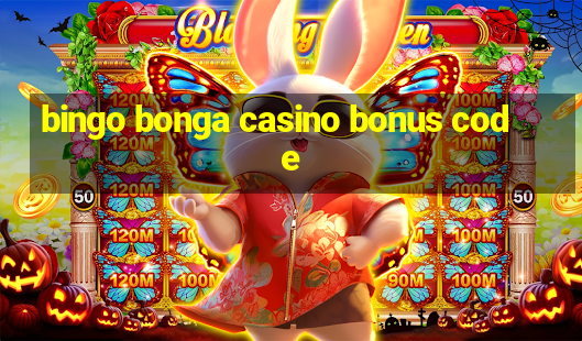 bingo bonga casino bonus code