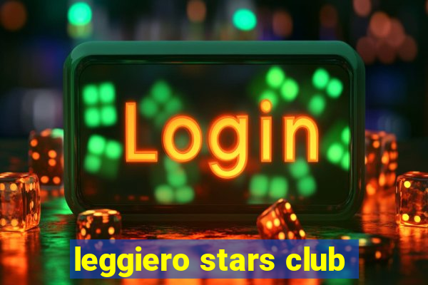 leggiero stars club