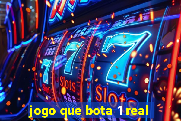 jogo que bota 1 real