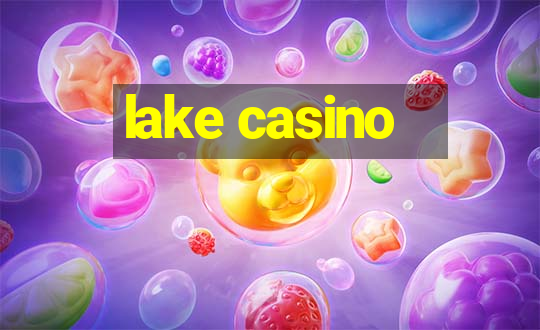 lake casino