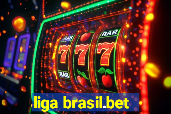 liga brasil.bet