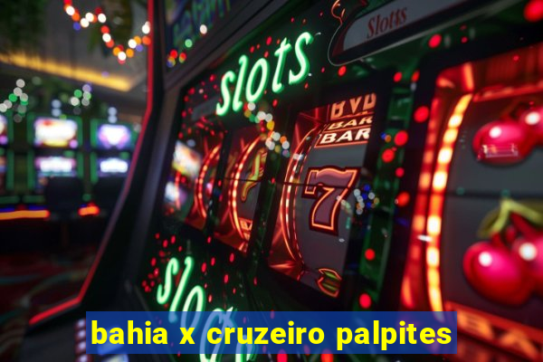 bahia x cruzeiro palpites