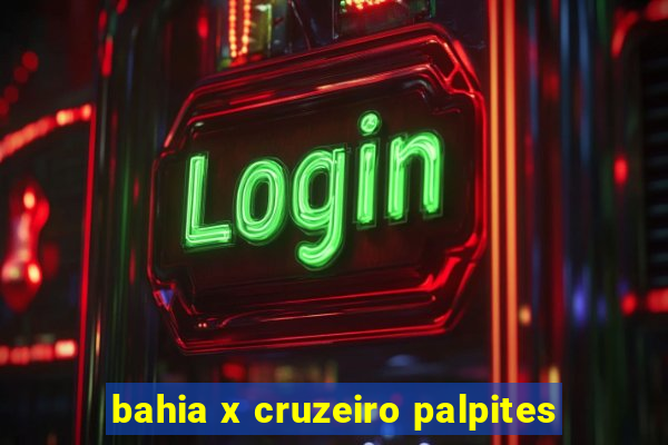 bahia x cruzeiro palpites