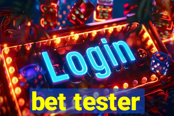 bet tester