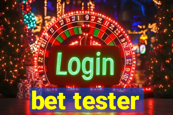 bet tester