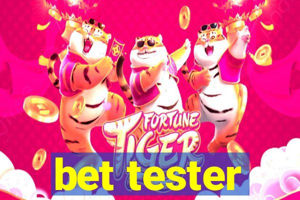 bet tester