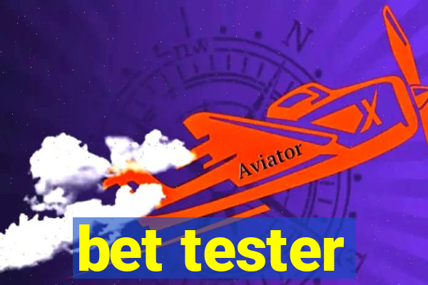 bet tester