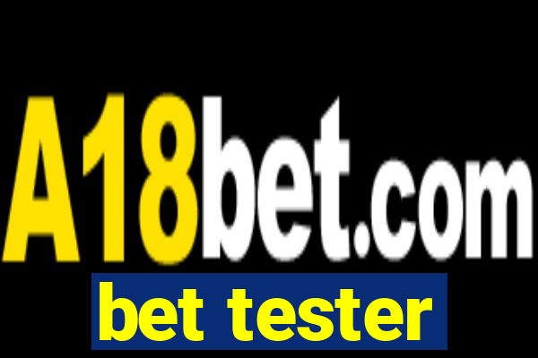 bet tester