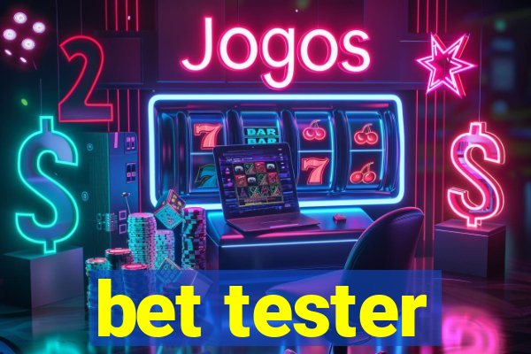 bet tester