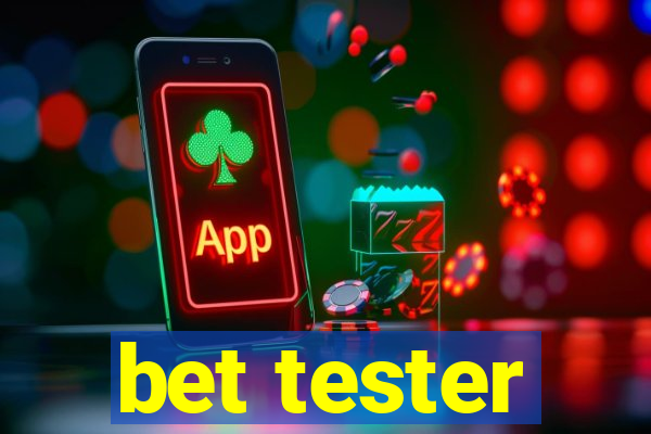 bet tester