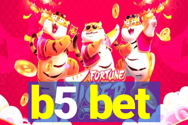 b5 bet