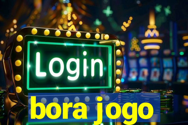 bora jogo