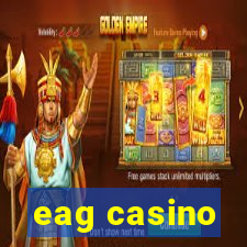 eag casino