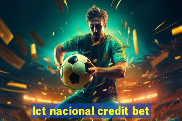 lct nacional credit bet