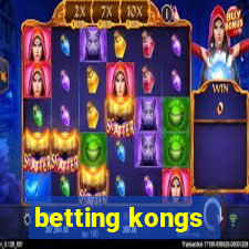 betting kongs