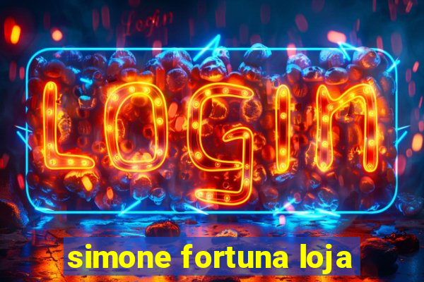 simone fortuna loja