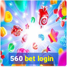 560 bet login