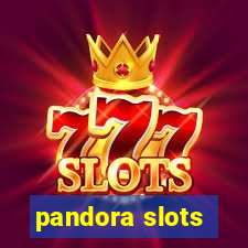 pandora slots