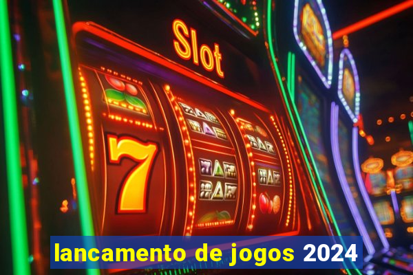 lancamento de jogos 2024