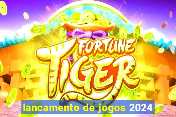 lancamento de jogos 2024