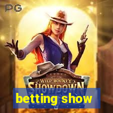 betting show