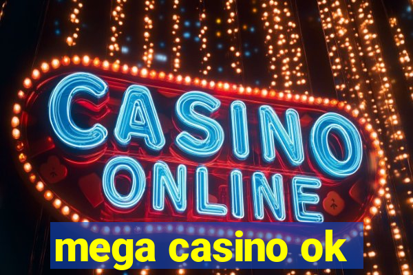 mega casino ok