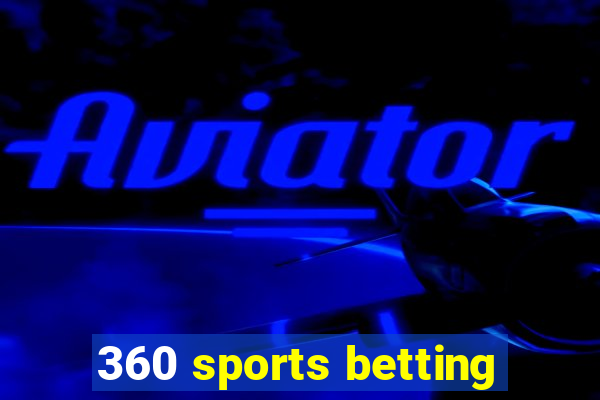 360 sports betting