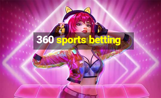 360 sports betting