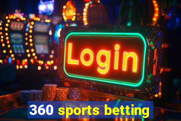 360 sports betting