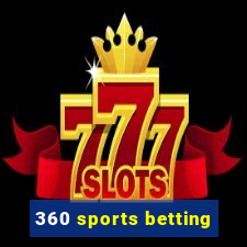 360 sports betting