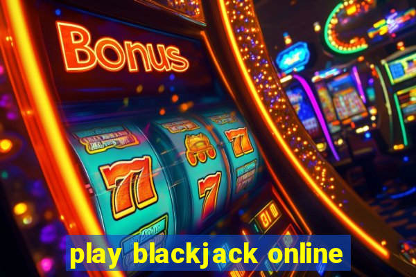 play blackjack online