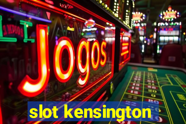 slot kensington