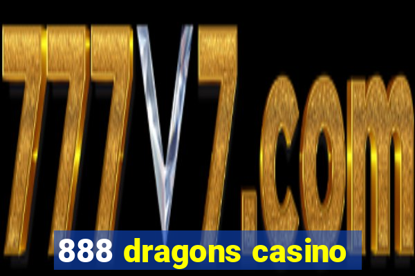 888 dragons casino