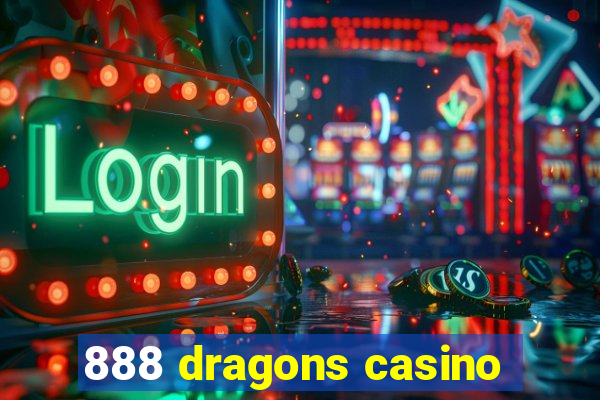 888 dragons casino