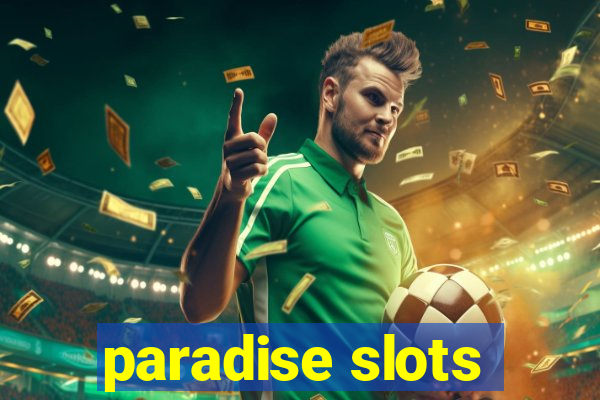 paradise slots