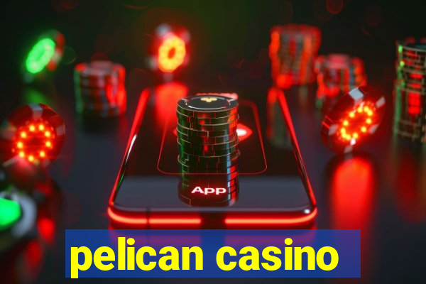 pelican casino