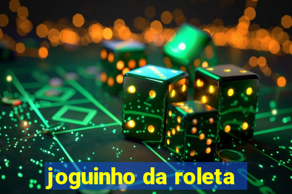 joguinho da roleta