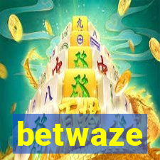 betwaze